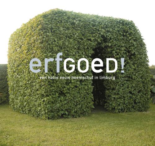 ErfGoed! een halve eeuw heemschut in Limburg