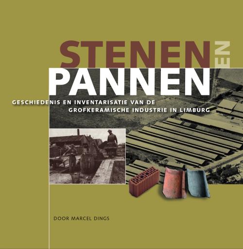Voorblad Stenen en pannen: Geschiedenis en inventarisatie van de grof keramische industrie in Limburg (2017) 
