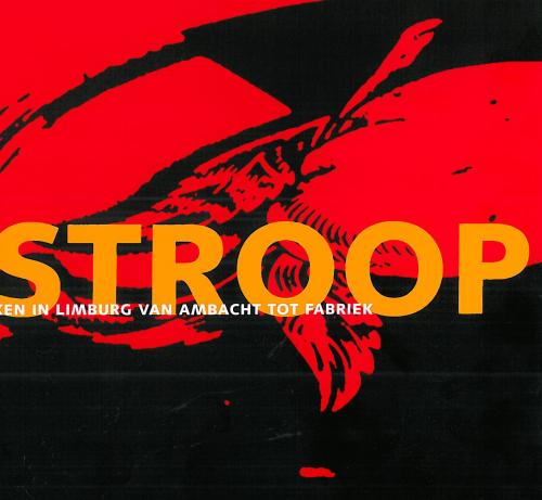 Voorblad: Stroop - Stroopstoken in Limburg van ambacht tot fabriek (2003) 